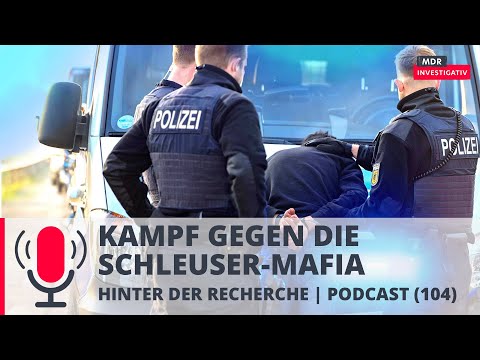 Im Visier der Fahnder - Kampf gegen die Schleuser-Mafia | Podcast MDR Investigativ | MDR