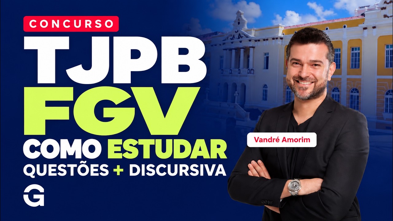 Concurso TJPB: Como Estudar para a FGV e Conquistar Mais Pontos!