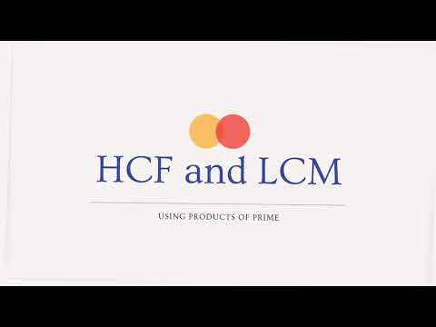 Solving HCF and LCM using Products of Primes