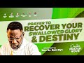 Prayer to Restore Every Swallowed Destiny & Glory | Prophetic Prayer Hour | Rev Sam Oye [DAY 1510]