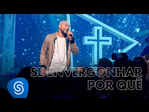 Se Envergonhar Por Quê - Ton Carfi