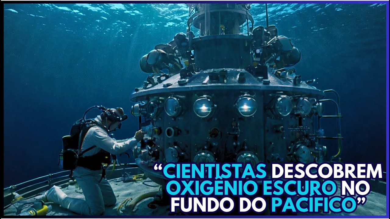 CIENTISTAS DESCOBREM FONTE SURPREENDENTE DE OXIGÊNIO ESCURO NO FUNDO DO OCEANO PACÍFICO