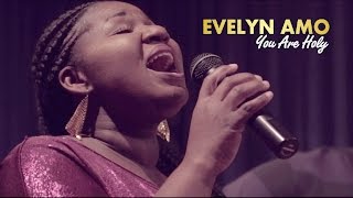 Evelyn Amo - You Are Holy - Single (Official Video