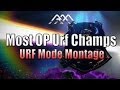 Most OP Urf CHAMPS - Montage - League of.