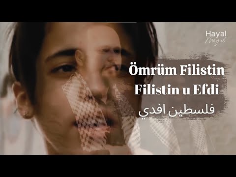 Ömrüm Filistin - Filistin u Efdi - فلسطين افدي (Subtitles Available)