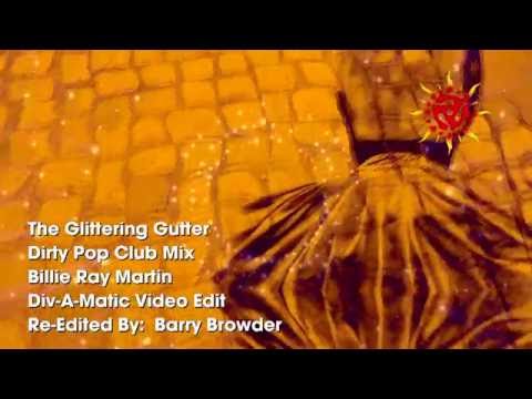 Billie Ray Martin -  The Glittering Gutter -  (Dirty Pop Club Mix) - Remix Video