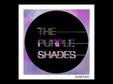 The Purple Shades -Baboons!