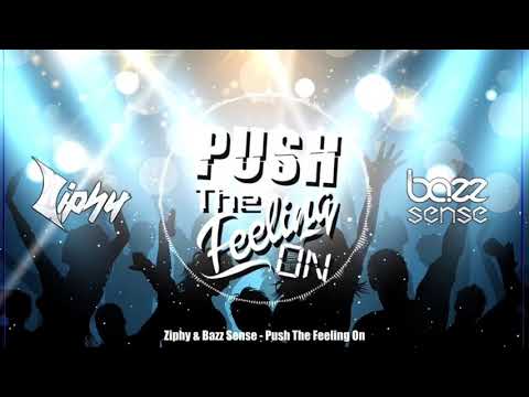 Ziphy & Bazz Sense - Push The Feeling On (Original By Nightcrawlers)