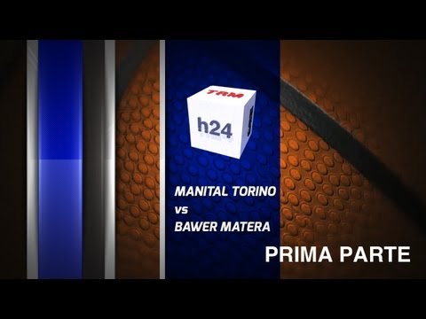 Manital Torino - Bawer Matera (prima parte)