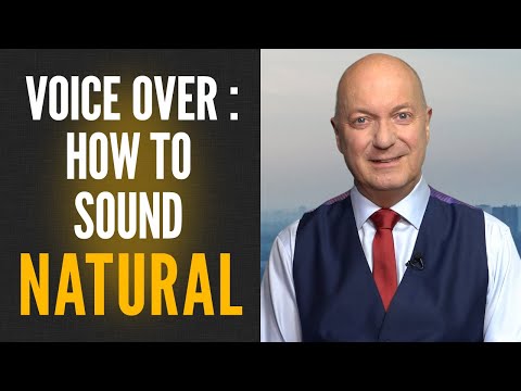 Voice Over - How to Sound Natural!