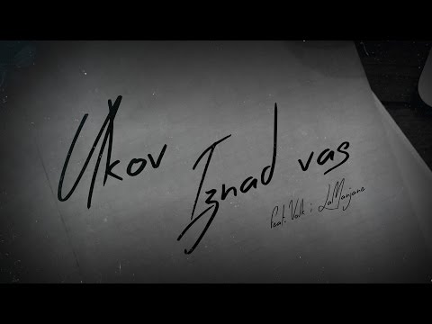 Ukov - Iznad vas (feat. Volk & LaManjane)