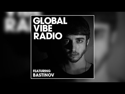 Bastinov - Global Vibe Radio Mix (Etruria Beat)