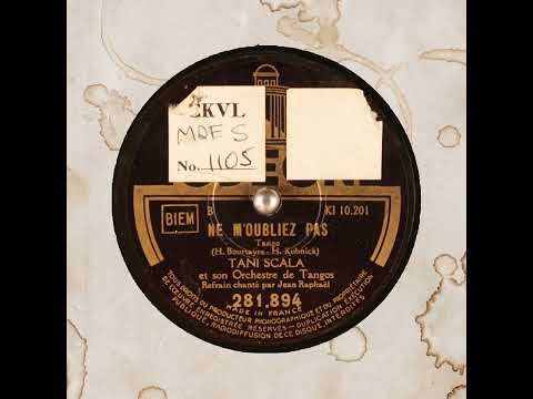 NE M'OUBLIEZ PAS   TANI SCALA et son Orchestre de Tangos