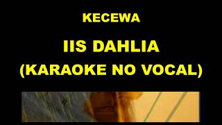 Download lagu KECEWA - IIS DAHLIA (KARAOKE NO VOCAL) mp3