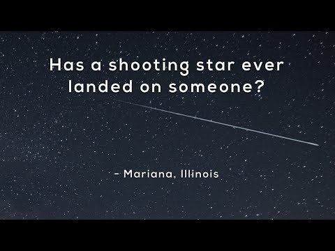 Has a shooting star ever landed on someone?