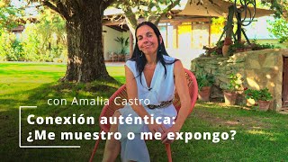 Conexión auténtica: ¿Me muestro o me expongo?