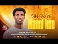 SIN FAYYE MANNIKOO MOTI BEKELE EGEREE MEDIA
