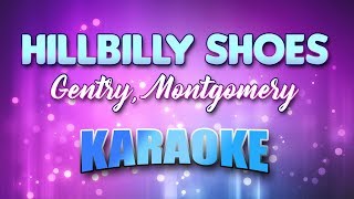 Gentry, Montgomery - Hillbilly Shoes (Karaoke &amp; Lyrics)