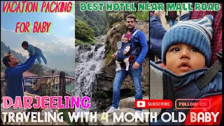 Travelling with 4 month old baby | Vacation Packing for Baby | Darjeeling | travel with Baby tips