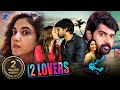 2 LOVERS 2023 New Released Hindi Dubbed Movie Naveen Chandra Ritu Varma South Indian Movie