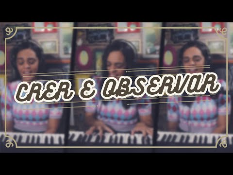 CRER E OBSERVAR (Cantor Cristão – 301)