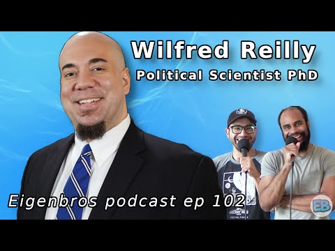 Eigenbros ep 102 - Wilfred Reilly
