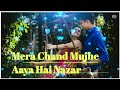 Mera Chand Mujhe Aaya Hai Nazar Hindi Status Video