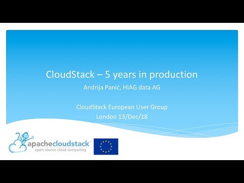 CloudStack-5 years in production - Andrija Panić | CSEUG London Dec/2018