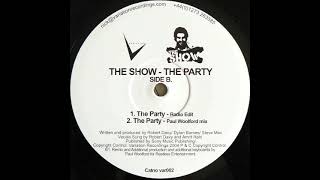 The Show ‎– The Party (Paul Woolford Mix) (2004)