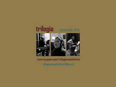 You gotta be - cover di Trilogia acoustic trio