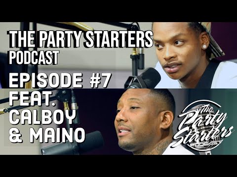 The Party Starters Podcast Episode #7 feat. Calboy & Maino