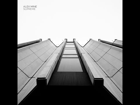 ALEX MINE – SUPREME (ORIGINAL MIX)