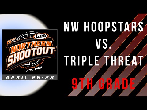 NW Hoopstars vs. Triple Threat 9th - GBA LIVE - 15th Annual Northern Shootout