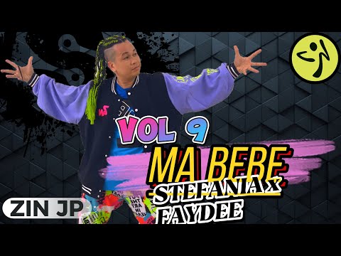 Ma bebe | STEFANIA x FAYDEE | Volume 9 | Zumba Fitness