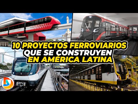 10 Proyectos Ferroviarios que se Construyen en América Latina