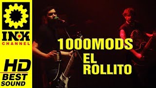 1000MODS - El Rollito [16/3/2018 @Principal Thessaloniki Greece]