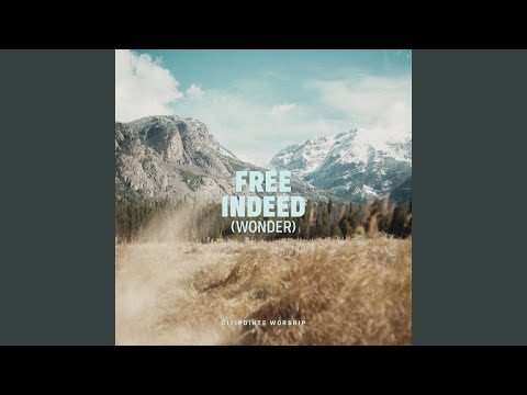 Free Indeed (Wonder) (Live)