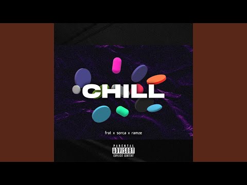Chill (feat. Sorca & Ramze)