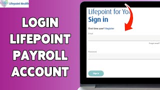 How To Login Lifepoint Payroll Account 2024 | Lifepoint Payroll Account Sign In/Access Guide