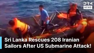 UNSEEN FOOTAGE: Sri Lankan Navy Evacuates Iranian Crew Following US Submarine Strike | AH1Z