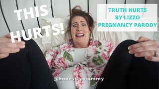 Truth Hurts Pregnancy Parody | This Hurts by Stephanie Peltier