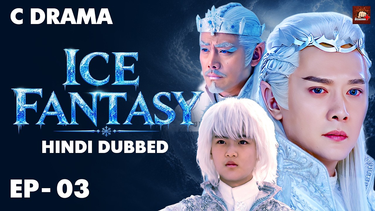 Ice Fantasy – Ep #03 | Hindi Dubbed + English Subtitles | Chinese Fantasy Adventure Web Series
