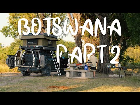 Botswana | Part 2 | Fixing the Land Cruiser, Rocking the Road & Cruising the Okavango Delta