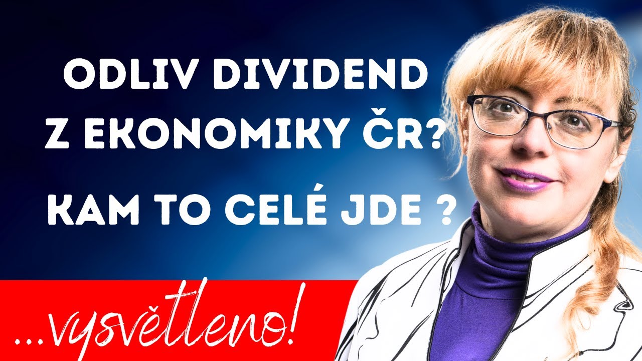Odliv DIVIDEND z ekonomiky ČR? Kam to celé jde ?? [vysvětleno]