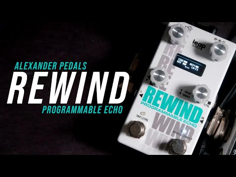 Alexander Pedals - Rewind Programmable Echo // Full Demo [STEREO]