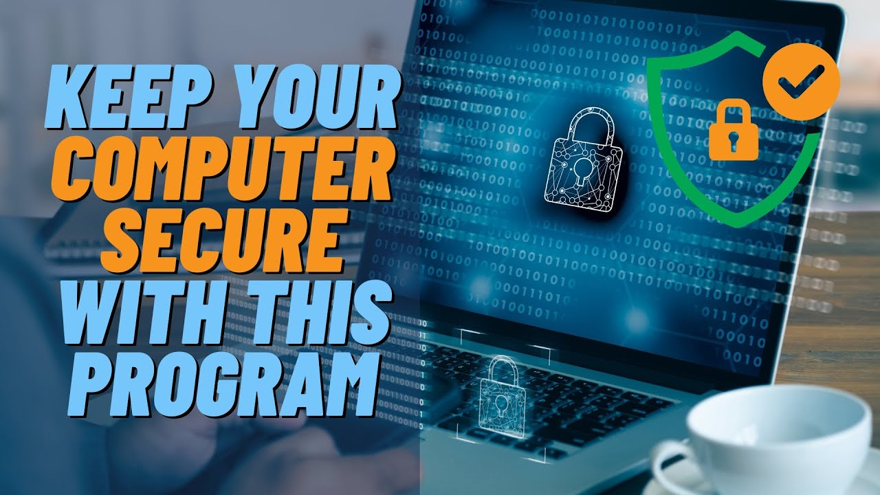 Keep Your Computer Secure With This Program