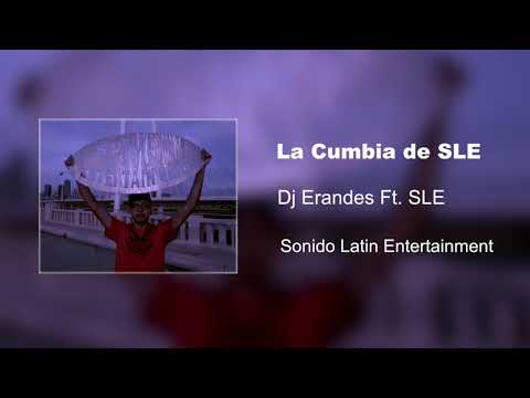 Dj Erandes Ft. SLE -  La Cumbia de SLE