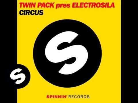 Twin Pack pres. Electrosila  - Circus (Original Mix)