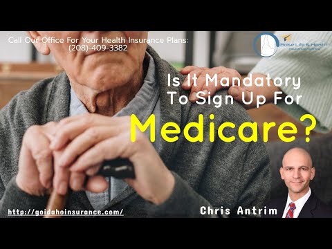 Does Signing Up For Medicare Required By Law?  answering The Most Common Question About Medicare