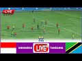 🔴Live: Indonesia vs Tanzania | Streaming International Friendly Match-2024/Mechi ya Kirafiki Leo..